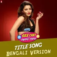Sex Chat with Pappu And Papa - Bengali Version