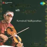 Rendezvous With Legends - Kunnakudi Vaidhyanathan Vol 2