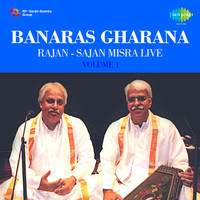 Banaras Gharana Rajan Sajan Misra Live Vol 1