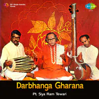 Darbhanga Gharana - Pandit Siya Ram Tewari
