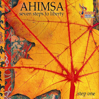 Ahimsa Seven Steps to Liberty Step One