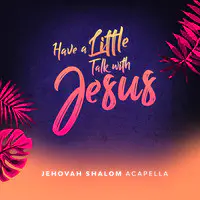 Have a Little with Jesus