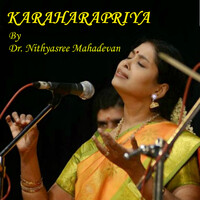 Karaharapriya: Dr. Nithyasree Mahadevan