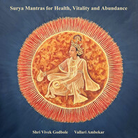 Surya Mantras for Health, Vitality and Abundance