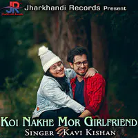 Koi Nakhe Mor Girlfriend