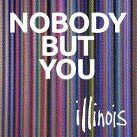 Nobody but You