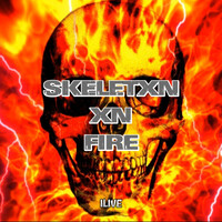 Skeletxn Xn Fire