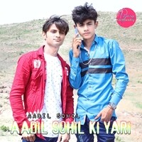 aadil sohil ki yari