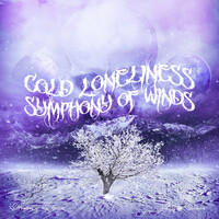 Cold Loneliness / Symphony of Winds