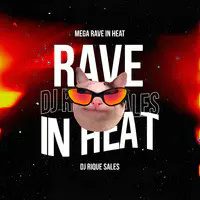 Mega Rave in Heat