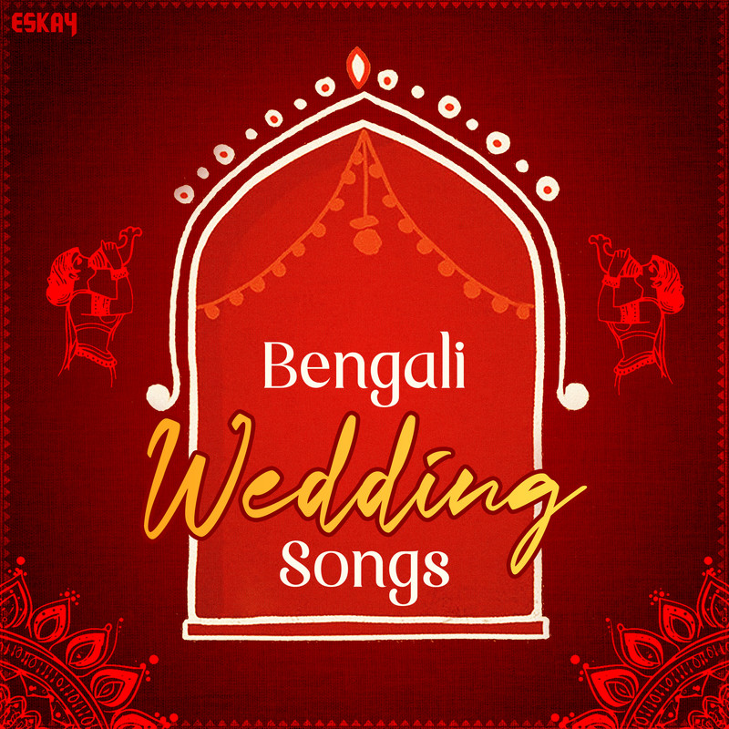 Bengali Wedding Songs