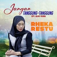 Rheka Restu - Jangan Tanggung-Tanggung