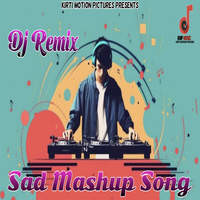 Sad Mashup Song Dj Remix