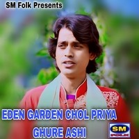 EDEN GARDEN CHOL PRIYA GHURE ASHI