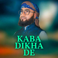 KABA DIKHA DE