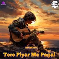 Tere Piyar Me Pagal