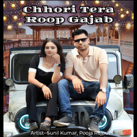 chhori tera Roop Gajab