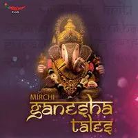 Mirchi Ganesha Tales