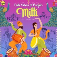 Mitti - Folk Vibes Of Punjab