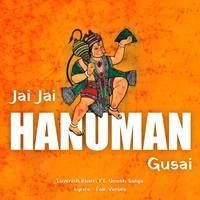 Jai Jai Jai Hanuman Gusai