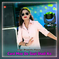 Card Moy De Gayi Shadi Ko