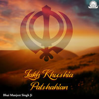 Lakh Khushia Patshahian