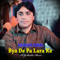 Bya De Pa Lara Ke I Asghar Iqbal