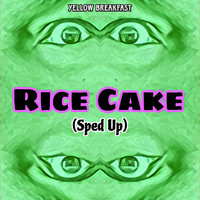 Rice Cake (Sped Up)