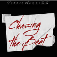 Chasing The Beat