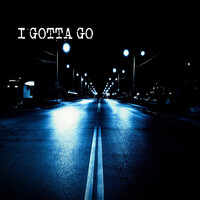 I Gotta Go (Radio Edit)