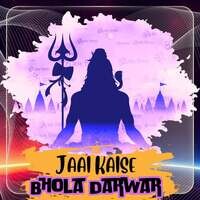 Jaai Kaise Bhola Darwar