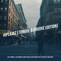 HipLaJaz (Tongue & Groove Edition)