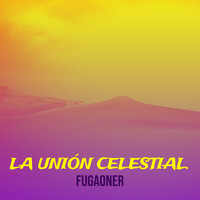 La Unión Celestial.