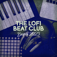 The LoFi Beat Club - Best of 2023