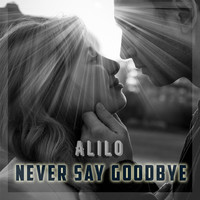 Never Say Goodbye