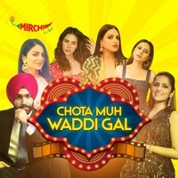 Chota Muh Waddi Gal - season - 1