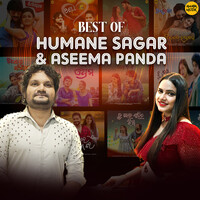 Best of Humane Sagar & Aseema Panda