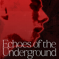 Echoes of the Underground [Bkp01]