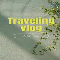 Traveling Vlog