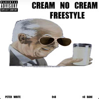 Cream No Cream Freestyle