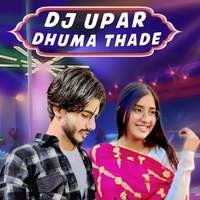 Dj Uper Dhuma Thade