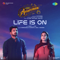 Life is On (From "Annapoorani") (Tamil)