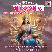 Maa Kushmanda Mantra