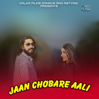 Jaan Chobare Aali