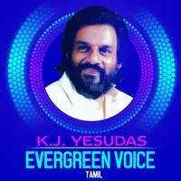 K.J. Yesudas - Evergreen Voice - Tamil