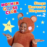 Mother Goose Club Sings Nursery Rhymes Vol. 2