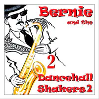 Bernie and the Dancehall Shakers 2