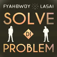 Solve Di Problem (feat. Lasai)