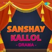 Sanshaykallol Drama