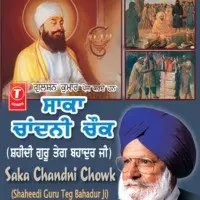 Saaka Chandni Chowk (Shahidi Guru Teg Bahadur Ji)